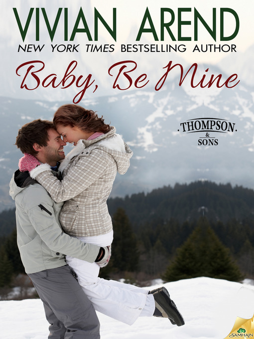 Title details for Baby, Be Mine by Vivian Arend - Wait list